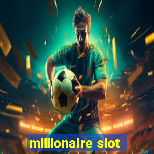 millionaire slot