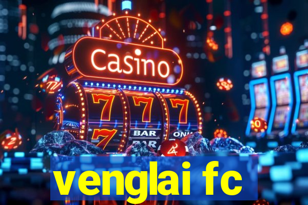 venglai fc