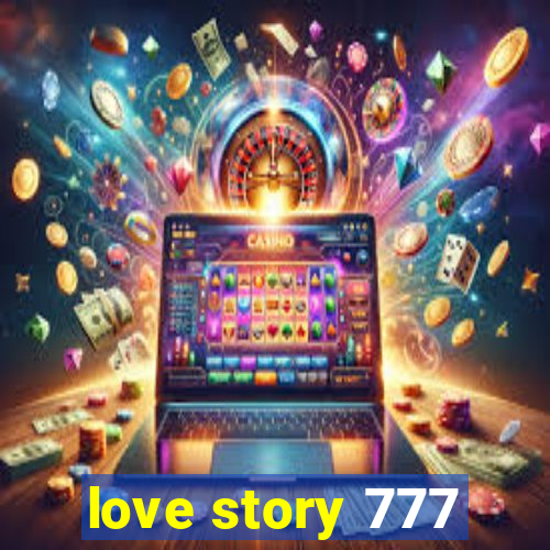 love story 777