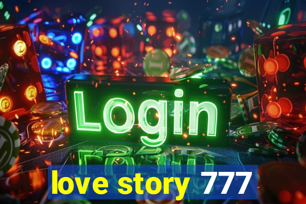 love story 777