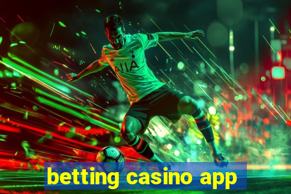 betting casino app