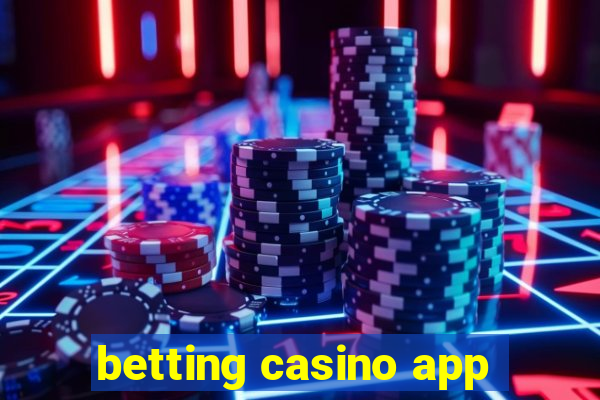 betting casino app