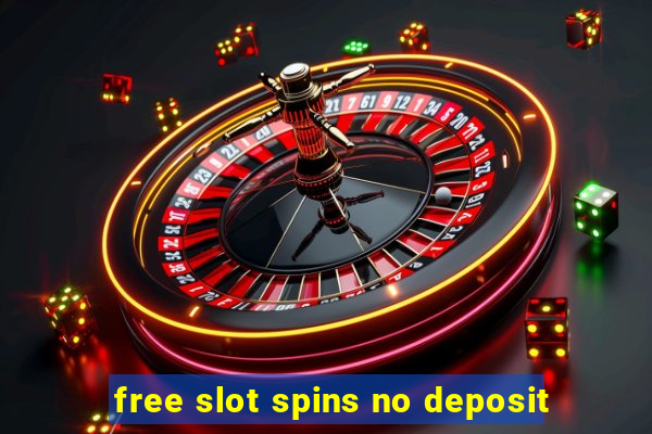 free slot spins no deposit