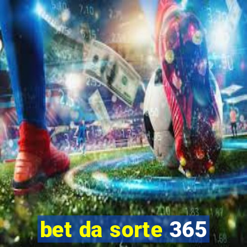 bet da sorte 365