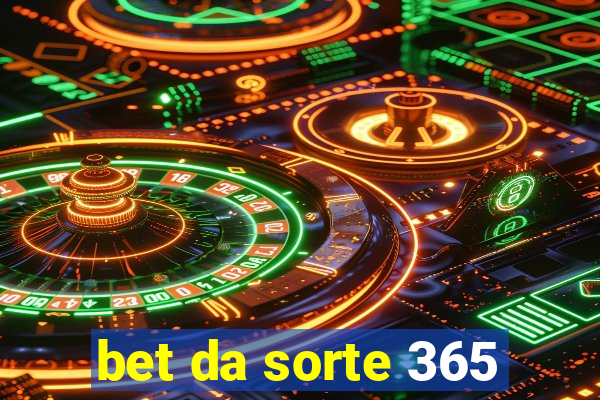 bet da sorte 365