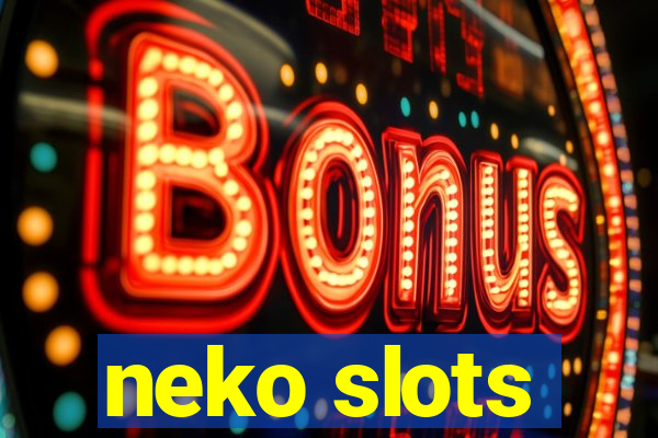 neko slots