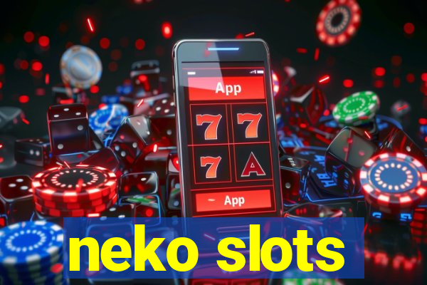 neko slots