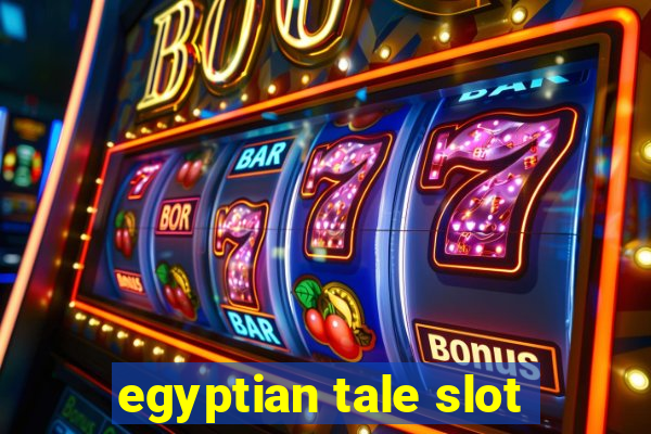 egyptian tale slot