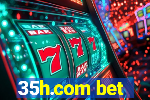 35h.com bet