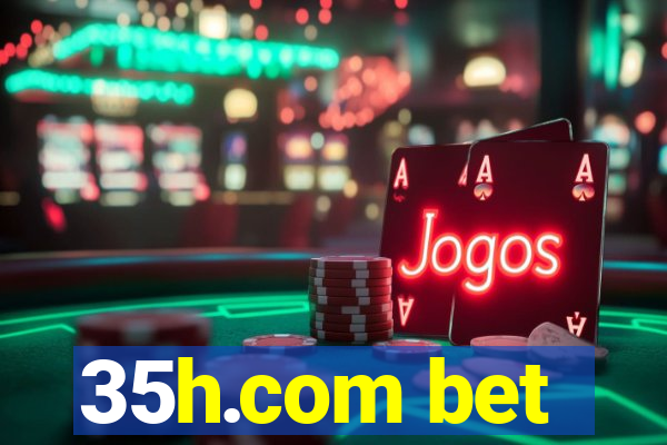 35h.com bet