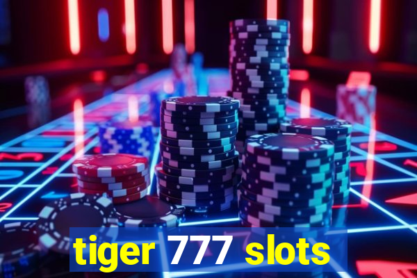 tiger 777 slots