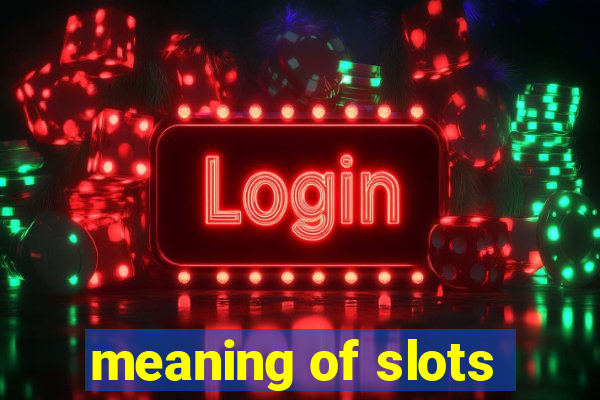 meaning of slots