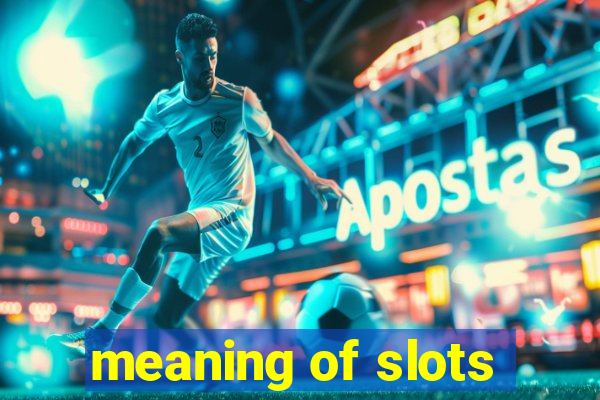 meaning of slots