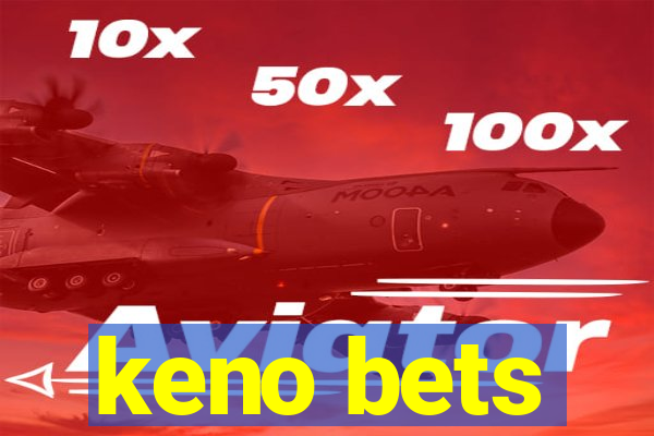 keno bets