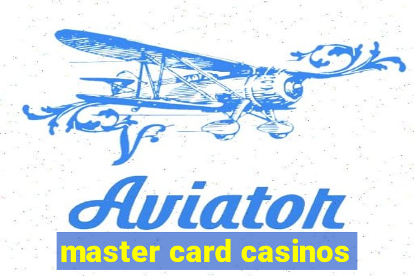 master card casinos