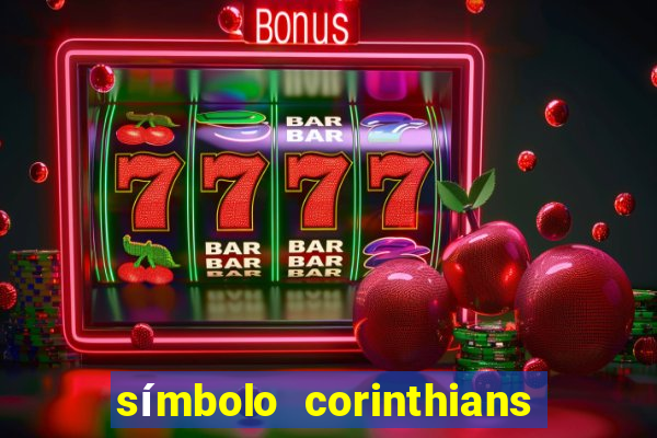 símbolo corinthians copiar e colar