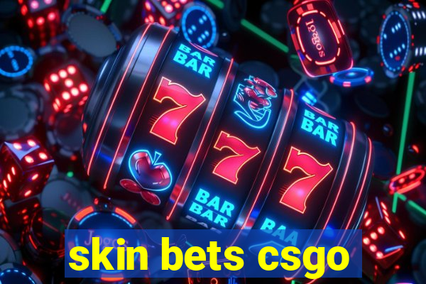 skin bets csgo