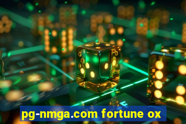 pg-nmga.com fortune ox