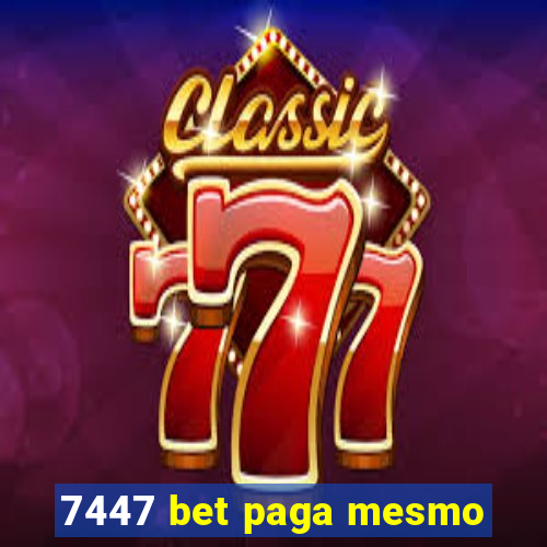 7447 bet paga mesmo