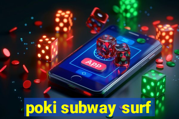 poki subway surf