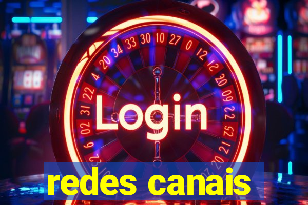 redes canais