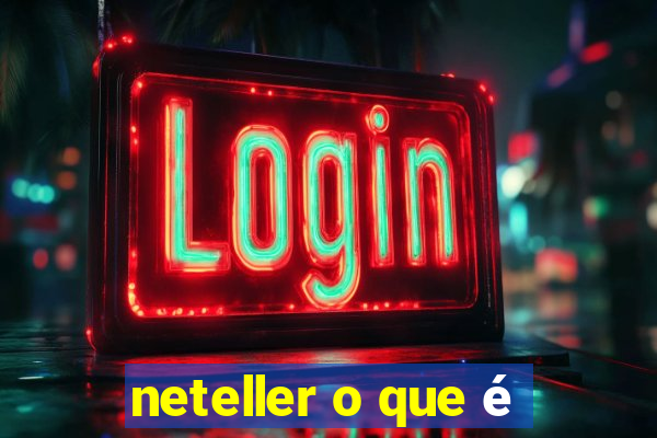 neteller o que é