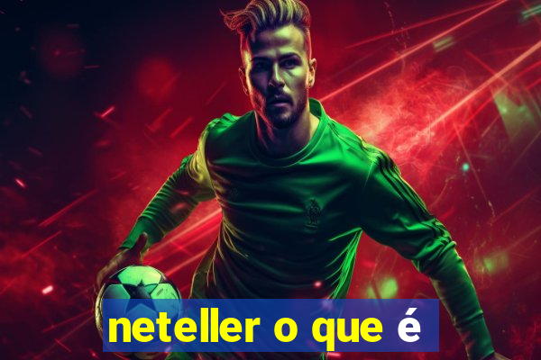 neteller o que é