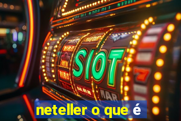 neteller o que é