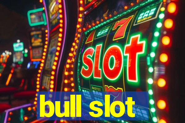 bull slot