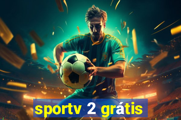 sportv 2 grátis