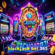 blackjack bet 365