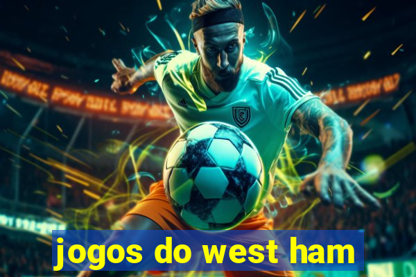 jogos do west ham