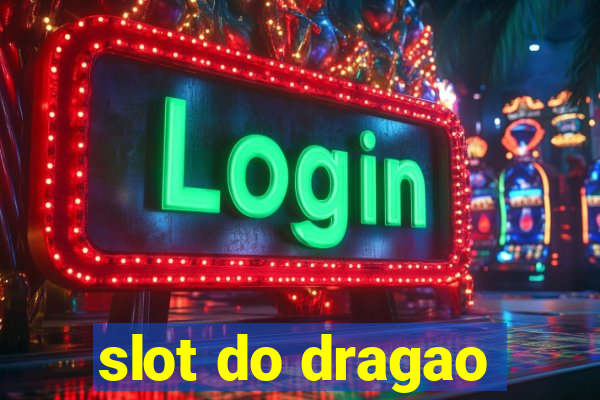 slot do dragao