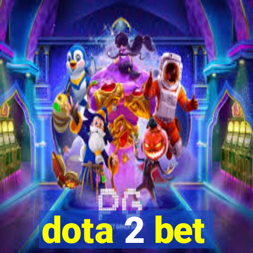 dota 2 bet