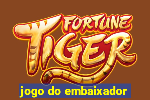 jogo do embaixador