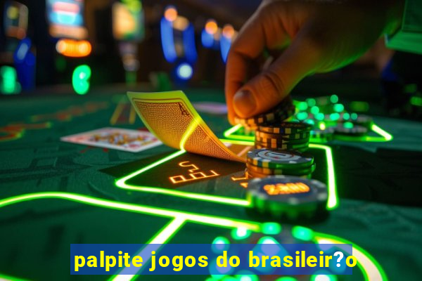 palpite jogos do brasileir?o