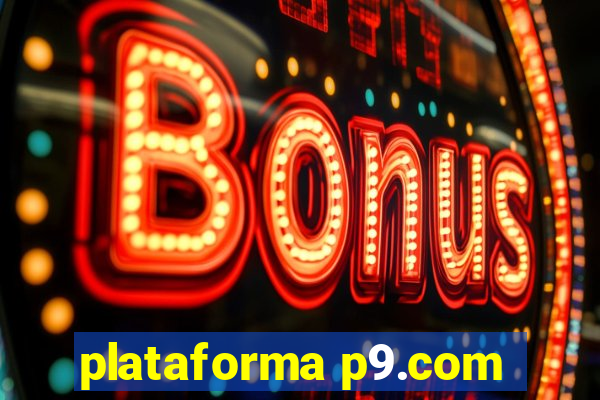 plataforma p9.com