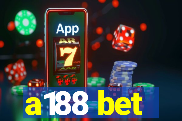 a188 bet