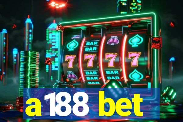 a188 bet