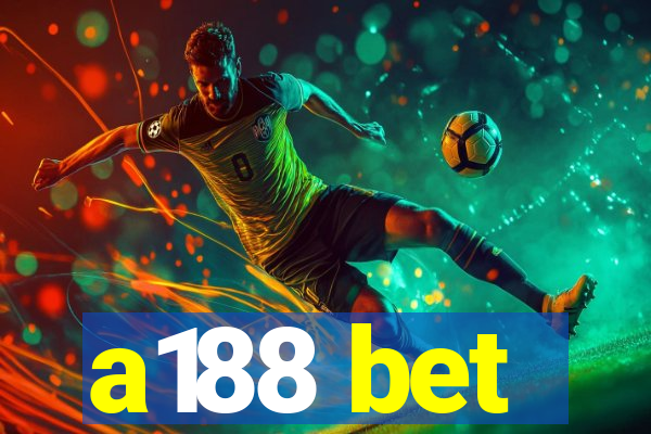 a188 bet