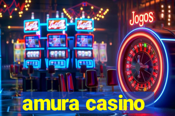 amura casino