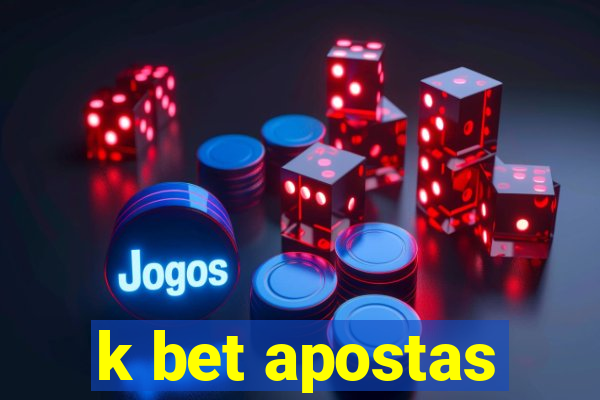 k bet apostas