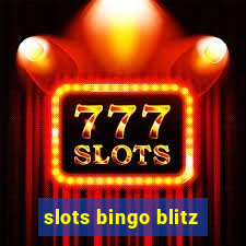 slots bingo blitz