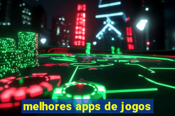 melhores apps de jogos