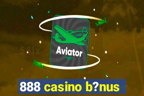 888 casino b?nus