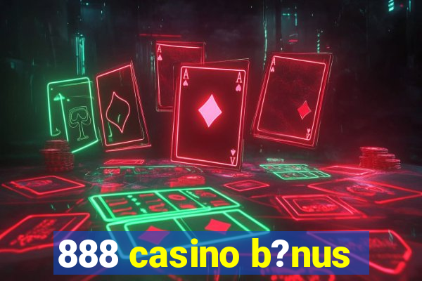 888 casino b?nus