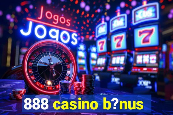 888 casino b?nus