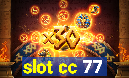 slot cc 77