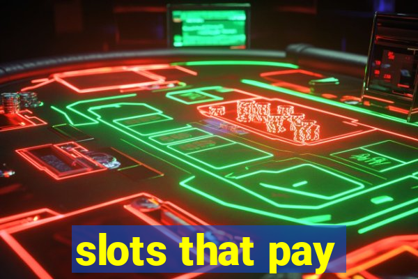 slots that pay