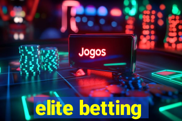 elite betting